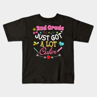 2nd Grade Just Got A Lot Cuter Second Back To School Kid Kids T-Shirt